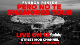 Fuerza Regida Pero No Te Enamores Tour (Intuit Dome Live Stream)