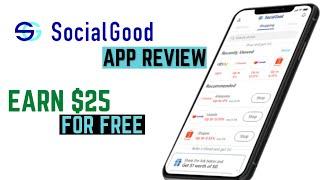 How to use and earn Social Good | Social Good App review | $25 of SG to claim