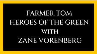 Heroes of the Green with Zane Vorenberg