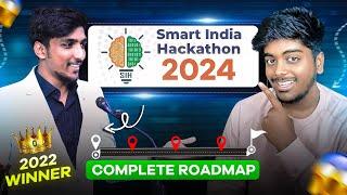 SIH - Smart India Hackathon 2024 Complete Roadmap  | Presentation PPT Process | 2022 Winner