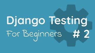 Django Testing Tutorial with Pytest #2 - Unit Testing (2018)