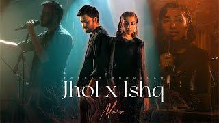 Jhol X Ishq Mashup | Ft. Talha Anjum | Maanu X Annural Khalid | Best of Soulful Mashups 2025