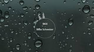 Bilbo Schweizer - BKIX (Official Video)