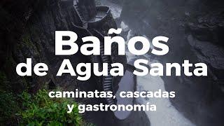 Baños de Agua Santa, qué ver y conocer