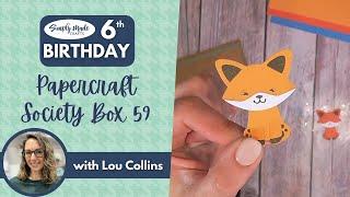 Simply Made Crafts 6th Birthday | DAY 2: Papercraft Society Box 59 with Lou Collins