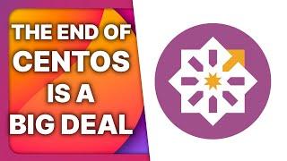 The END of CENTOS matters more than you think!