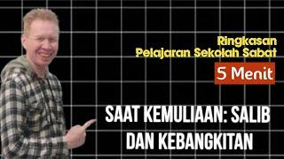 Ringkasan Pelajaran Sekolah Sabat 5 Menit - Saat Kemuliaan - Pdt. Reza Abraham