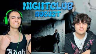 AUGUST - NIGHTCLUB | РЕАКЦИЯ НА НОВЫЙ ЭТАП И ЗВУЧАНИЕ СЕНТЯБРЯ