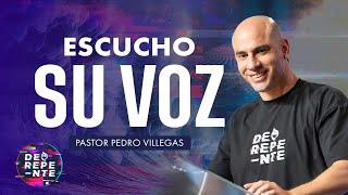 De repente - Escucho Su Voz | Pr. Pedro Villegas | 05/26/2024