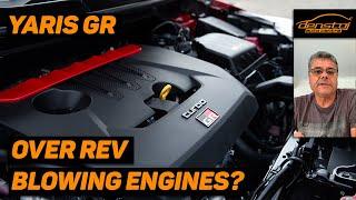 G16E-GTS Yaris GR Engine Over Rev Blowing Engines? (Same problem as Toyota 86)