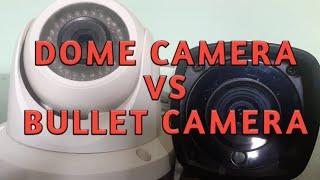 DOME CAMERA VS BULLET CAMERA||BULLET CAMERA VS DOME||CCTV CAMERA EXPLANATION