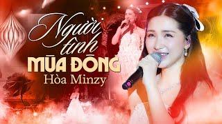 Hòa Minzy "siêu slay" cùng giọng hát trong veo live Hit xưa NGƯỜI TÌNH MÙA ĐÔNG | Live Stage 2025