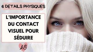 EYE CONTACT : l'importance du regard en séduction