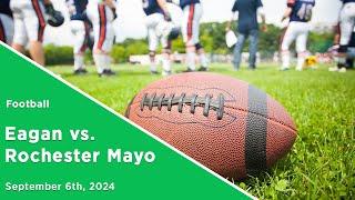 Eagan Football vs. Rochester Mayo