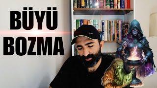 BÜYÜ VE SİHİR  BOZMA HERKES YAPABİLİR