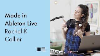 Made in Ableton Live: Rachel K Collier on live looping, organizing Live Sets and more