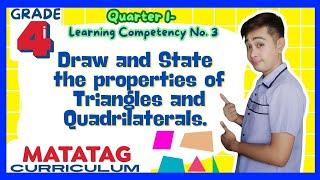 Draw and State the Properties of Triangles and Quadrilaterals- Grade 4: Q1- LC3 MATATAG Curriculum