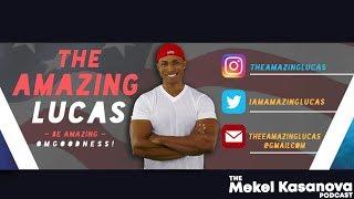 The Amazing Lucas on The Mekel Kasanova Podcast: #RaimiArmy , Lebron James, Gov Shutdown!