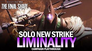 Solo Liminality Strike Completion - The Final Shape New Strike [Destiny 2]