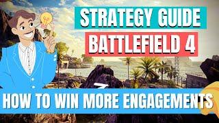 Top 3 ESSENTIAL Tips to Win More Engagements | Battlefield 4 Strategy Guide (2020)