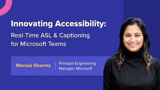 Innovating Accessibility: Real-Time ASL & Captioning for Microsoft Teams