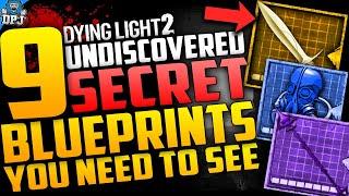 Dying Light 2: 9 SECRET WEAPON BLUEPRINTS YOU NEED TO SEE STILL HIDDEN In Game - EASTERG EGG SECRETS