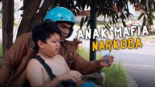 ANAK MAFIA NARKOBA