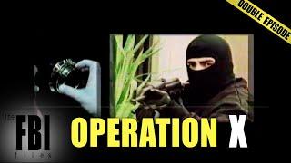 Operation X | DOUBLE EPISODE | The FBI Files