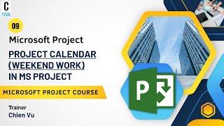 #09: Working with Project Calendar (Weekend Work) in MS Project | Microsoft Project Practical Course