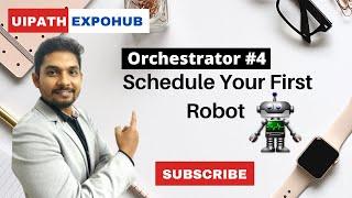 Uipath Orchestrator How to Schedule Your First Robot | Uipath ExpoHub