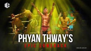 Phyan Thway's Epic Comeback