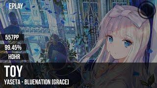 Toy | yaseta - Bluenation [Grace] +HDHR 99.45% 557pp #1