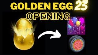 Golden Egg 23 Opening !