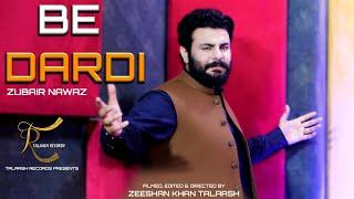 Pashto New Songs 2024 | Zubair Nawaz | Be Dardi (Hayeko Tappy) | TALAASH RECORDS | Tappy Tapaezy