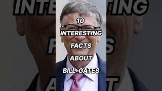 10 Interesting Facts About Bill Gates #top #top10 #amazingfacts #interestingfacts #trend #billgates