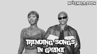 Top 10 Trending Songs In Ghana Novemberr 2024