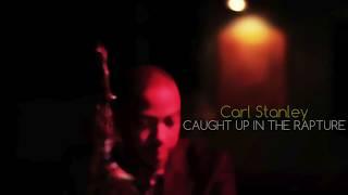 Carl Stanley - Caught Up In The Rapture