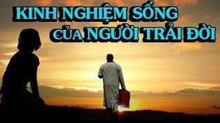 Kinh nghiệm sống của NGƯỜI THỰC SỰ TRẢI ĐỜI - Thiền Đạo