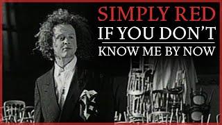 Simply Red - If You Don't Know Me By Now (Official Video)