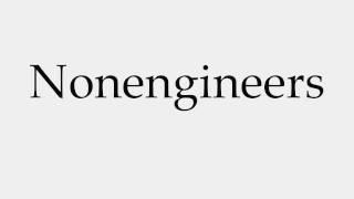 How to Pronounce Nonengineers