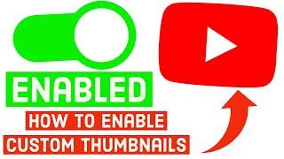 How to Enable Custom Thumbnails on YouTube (Tutorial)