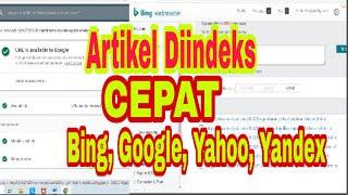 Artikel Blog Cepat diindeks Google dg Submit URL ke Bing Webmaster dan Google Webmaster | Calon Guru