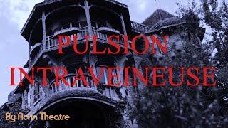 PULSION INTRAVEINEUSE - Workshop Cinema