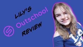 MY DAUGHTER REVIEWS OUTSCHOOL