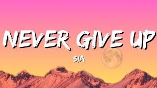 Sia - Never Give Up (Lyrics)