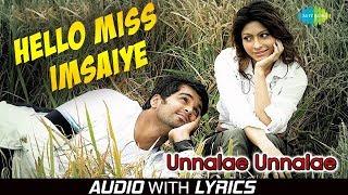 Hello Miss Imsaiye - Lyrical | Unnalae Unnalae | Harris Jayaraj | G.V.Prakash | Anushka Manchanda