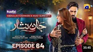 Jaan Nisar Episode 64 - [ Eng Sub] - Digitally presented By Happilac paint - 24 October 2024