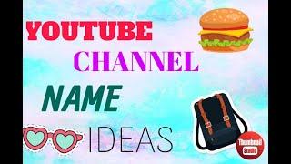 TOP 14 YOUTUBE CHANNEL NAME IDEAS FOR YOUR CHANNEL!! ( part 2)