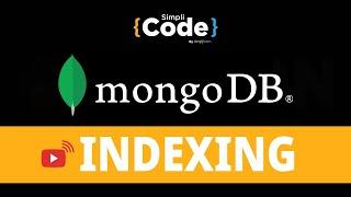 MongoDB Indexing Explained Within 20 Minutes | Indexing in MongoDB | Mongodb Tutorial | SimpliCode