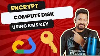 How to create Encrypted Disk in Google Cloud | Encryption in GCP